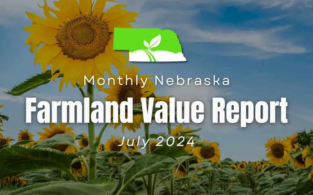 Unlocking the Value of Nebraska Farmland: A Comprehensive Guide to Current Land Prices and Expert Insights – July 2024 Report