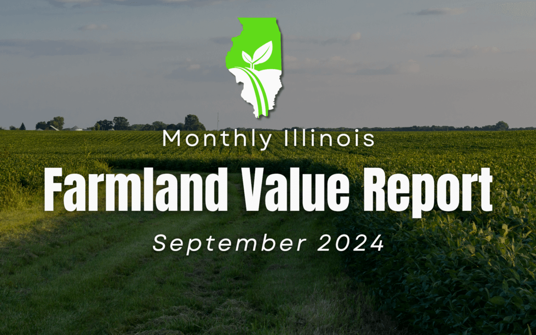 Unlocking the Value of Illinois Farmland: A Comprehensive Guide to Current Land Prices and Expert Insights – September 2024 Report