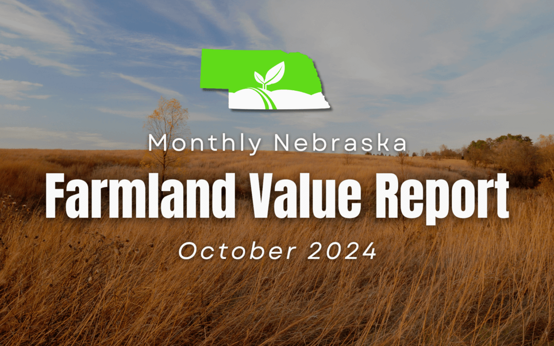 Unlocking the Value of Nebraska Farmland: A Comprehensive Guide to Current Land Prices and Expert Insights – October 2024 Report