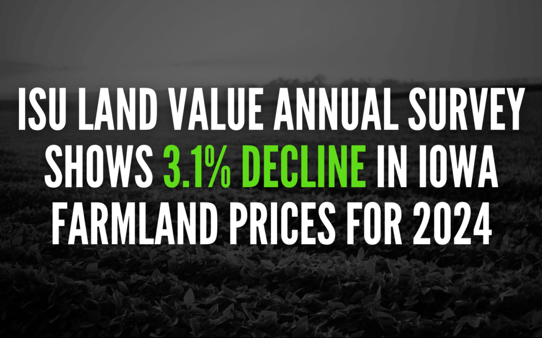 ISU Land Value Annual Survey Shows 3.1% Decline in Iowa Farmland Prices for 2024