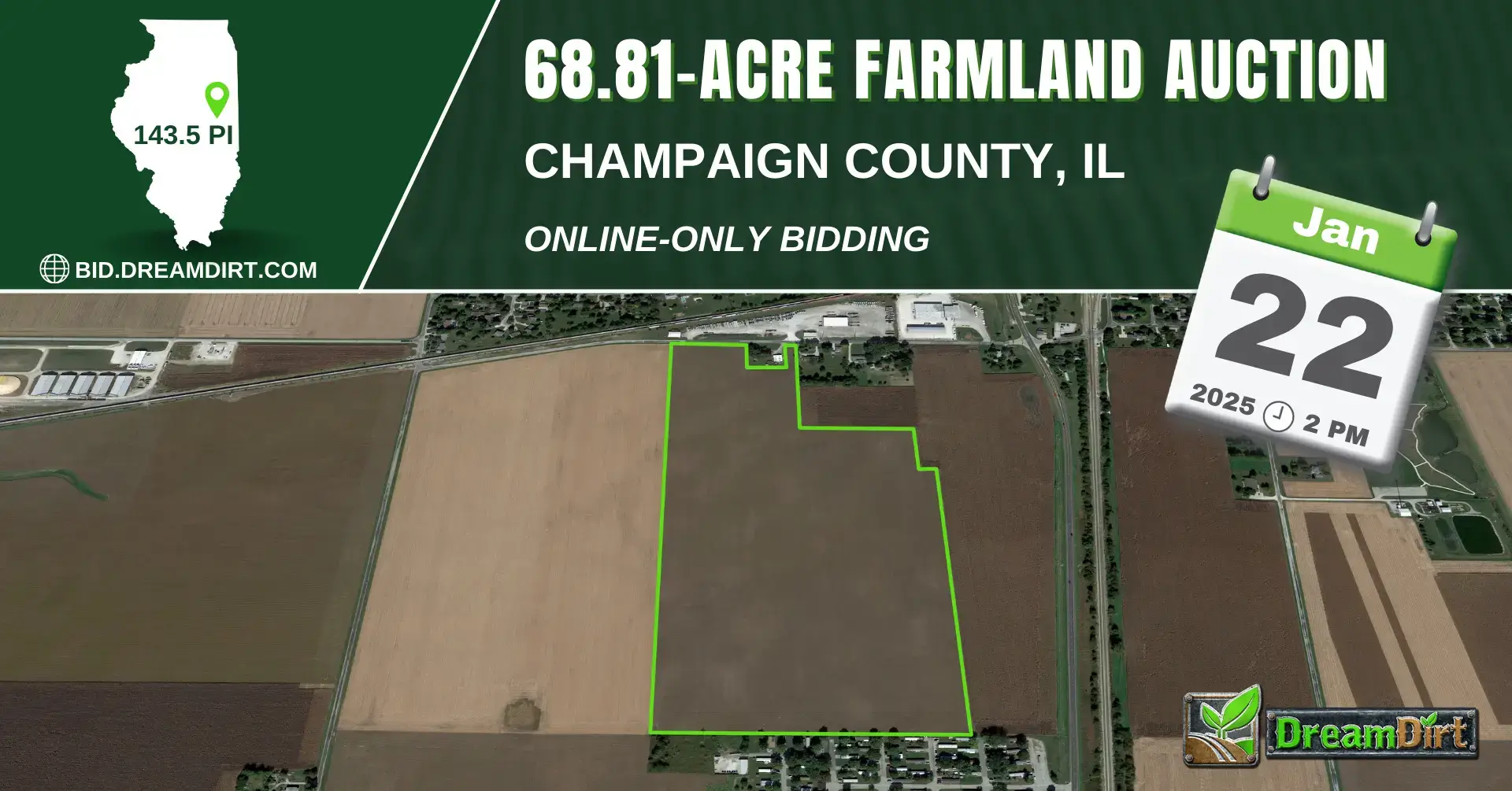 An ad graphic that says "Farmland Auction. More info at Bid.DreamDirt.com. Bidding ends January 22nd at 2 PM. 68.81 Acres. Champaign County, Illinois"