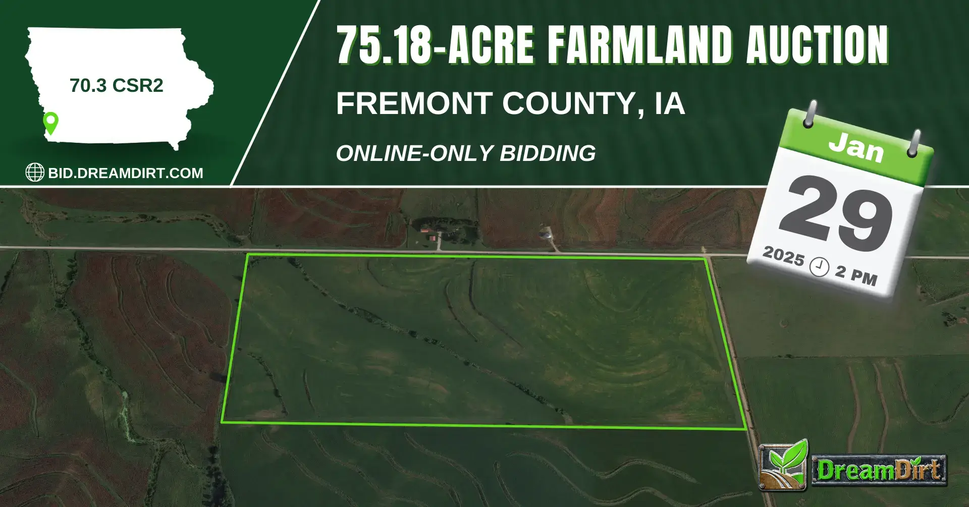 An ad graphic that says "Farmland Auction. More info at Bid.DreamDirt.com. Bidding ends January 29th at 2 PM. 75.18 Acres. Fremont County, Iowa"