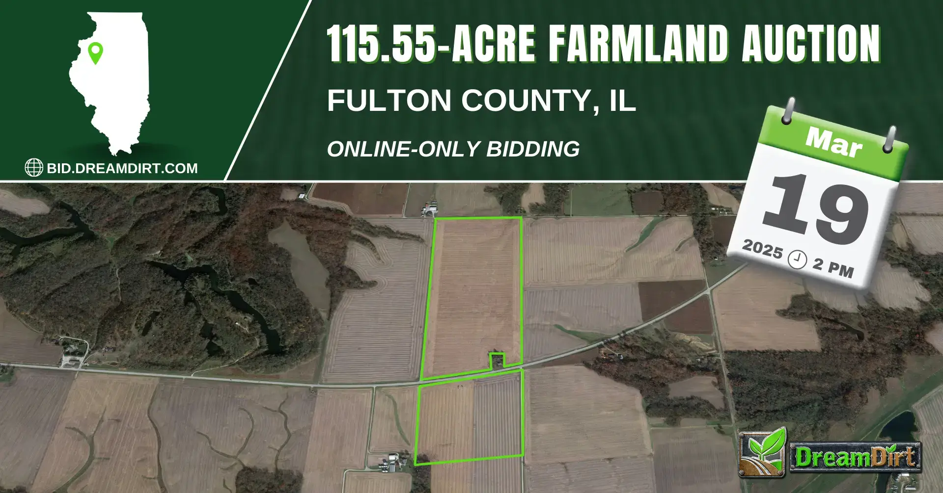 An ad graphic that says "Farmland Auction. More info at Bid.DreamDirt.com. Bidding ends March 19th at 2 PM. 115.55 Acres. Fulton County, Illinois"