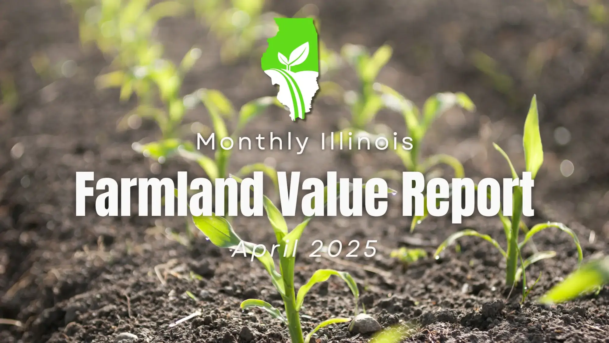 Illinois Farmland Values - April 2025 Report