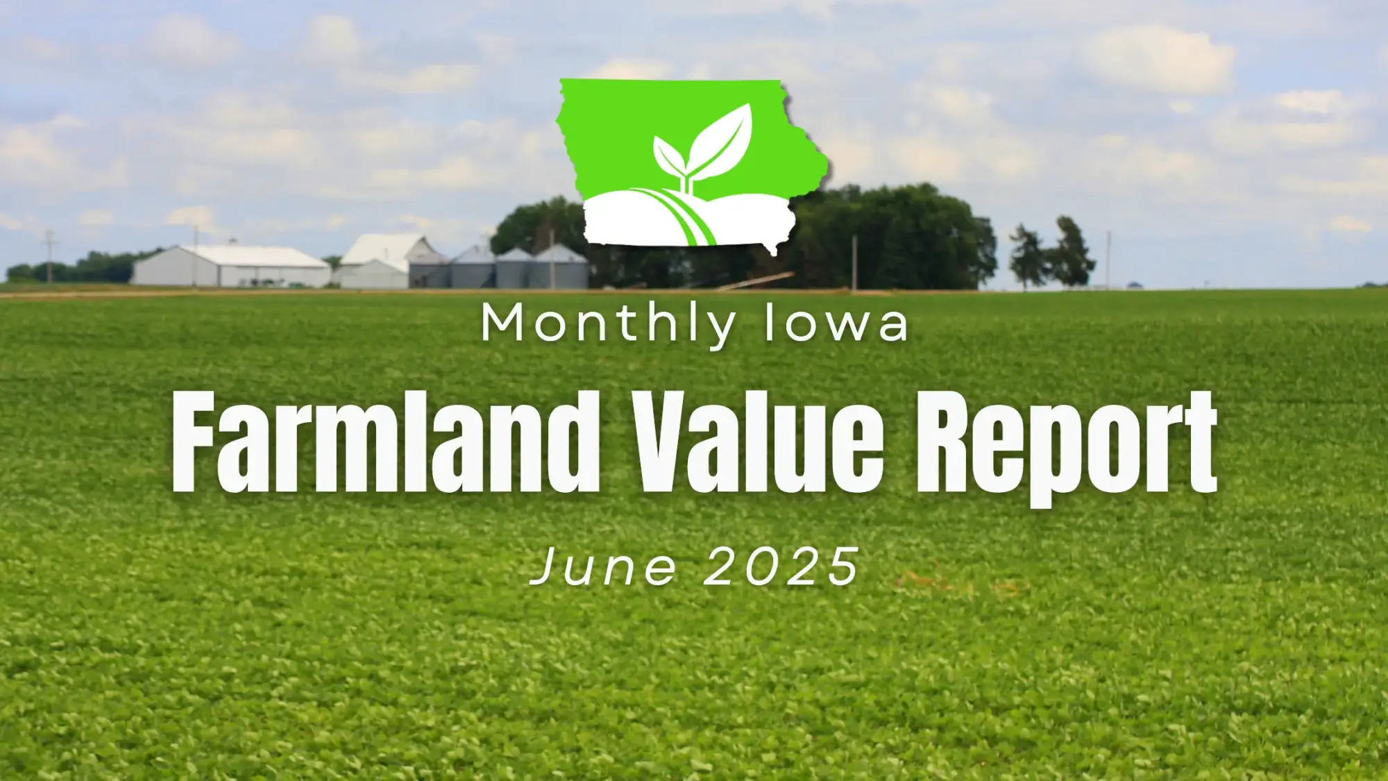 Iowa Farmland Auction Sales Price Report June 2025